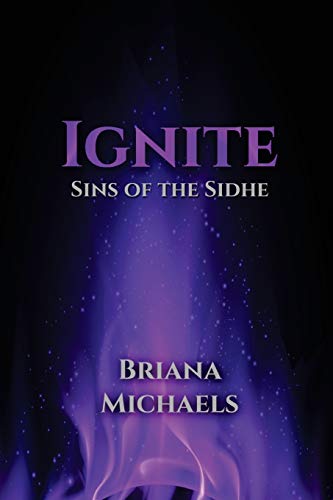 Stock image for Ignite (Sins of the Sidhe) for sale by Lucky's Textbooks