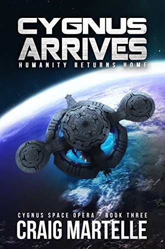 Stock image for Cygnus Arrives: Humanity Returns Home (Cygnus Space Opera) for sale by Discover Books