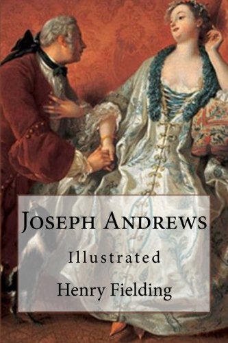 9781546626619: Joseph Andrews: Illustrated