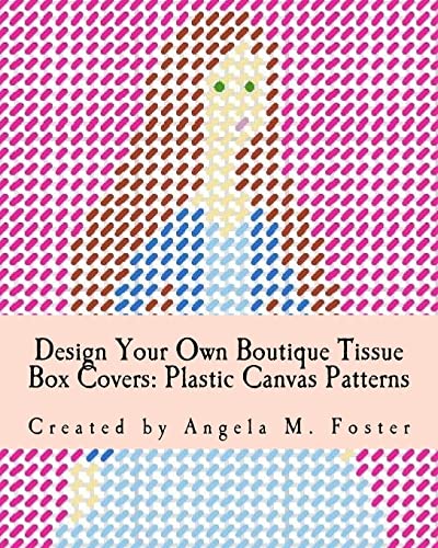9781546627395: Design Your Own Boutique Tissue Box Covers: Plastic Canvas Patterns