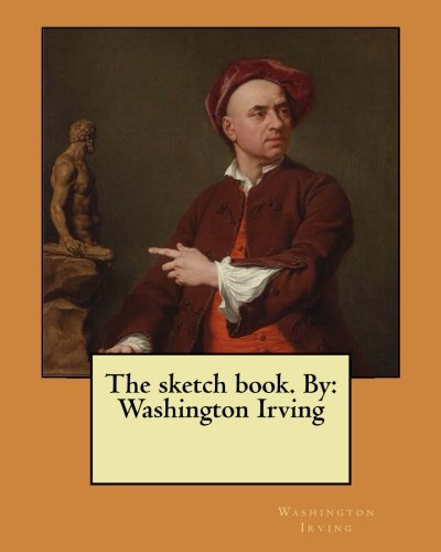 Imagen de archivo de The sketch book. By: Washington Irving a la venta por HPB Inc.