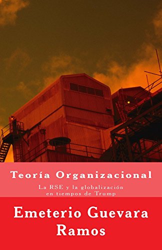 Imagen de archivo de Orgenes de la teora organizacional/ Origins of Organizational Theory: La Rse Y La Globalizacin En Tiempos De Trump a la venta por Revaluation Books