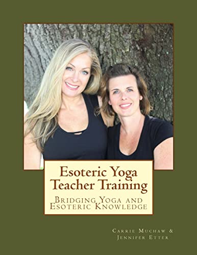 Stock image for Esoteric Yoga Teacher Training: Bridging Yoga and Esoteric Knowledge for sale by Lucky's Textbooks