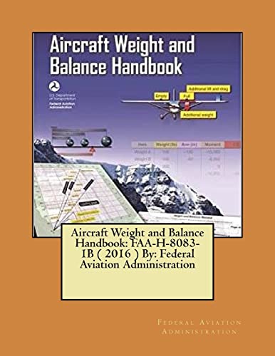 Stock image for Aircraft Weight and Balance Handbook: FAA-H-8083-1B ( 2016 ) By: Federal Aviation Administration for sale by PlumCircle