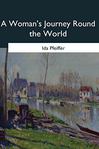 9781546647089: A Woman's Journey Round the World