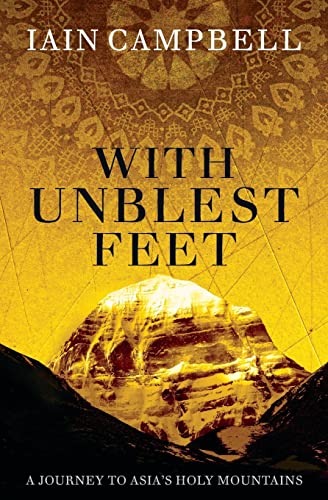 Imagen de archivo de With Unblest Feet: A Journey to Asia's Holy Mountains a la venta por WorldofBooks