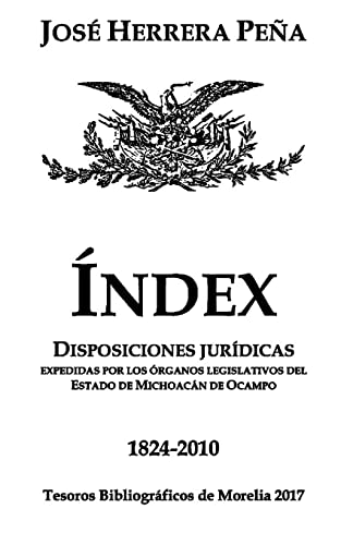Imagen de archivo de Index: Disposiciones Juridicas de Michoacan 1824-2010 a la venta por THE SAINT BOOKSTORE
