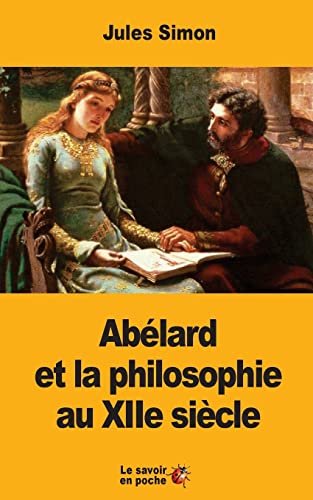 Beispielbild fr Ablard et la philosophie au XIIe sicle (French Edition) zum Verkauf von Lucky's Textbooks