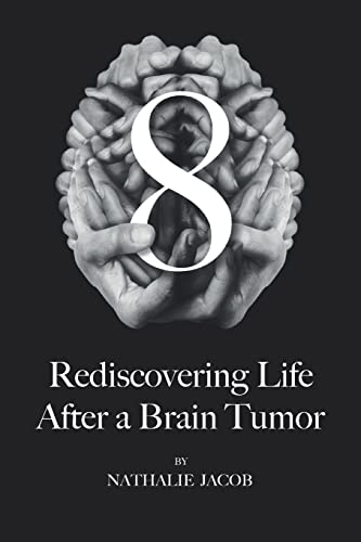 Stock image for 8: Rediscovering Life After a Brain Tumor for sale by ThriftBooks-Dallas
