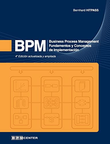 Imagen de archivo de BPM: Business Process Management - Fundamentos y Conceptos de Implementacin (Spanish Edition) a la venta por Lucky's Textbooks