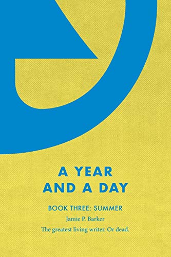 Imagen de archivo de A Year and a Day: Book Three: Summer: Volume 3 a la venta por Reuseabook