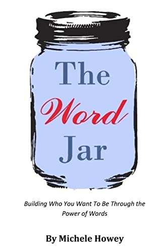 Stock image for The Word Jar: Building Who You Want To Be Through the Power of Words for sale by Save With Sam