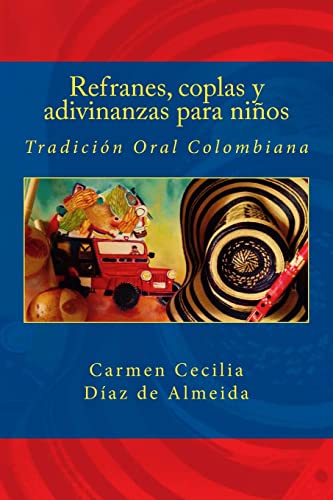 Imagen de archivo de Refranes, coplas y adivinanzas para nios: Tradicin Oral Colombiana (Spanish Edition) a la venta por Lucky's Textbooks