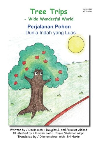 9781546688358: Perjalanan Pohon - Dunia Indah yang Luas Tree Trips - Indonesian Version: - Wide Wonderful World, Alford Books, English as a Second Language