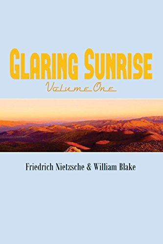 Beispielbild fr Glaring Sunrise: Friedrich Nietzsche & William Blake (The Universal Mind Series) zum Verkauf von Lucky's Textbooks