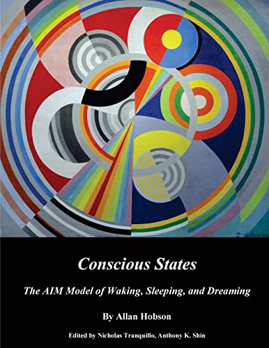 Beispielbild fr Conscious States (bw): The AIM Model of Waking, Sleeping, and Dreaming zum Verkauf von Solr Books