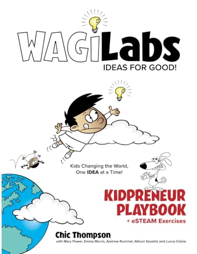 Beispielbild fr WagiLabs Kidpreneur PlayBook: Kids Changing the World, One Idea at a Time! zum Verkauf von ThriftBooks-Atlanta
