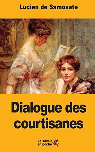Beispielbild fr Dialogue des courtisanes (French Edition) zum Verkauf von Lucky's Textbooks