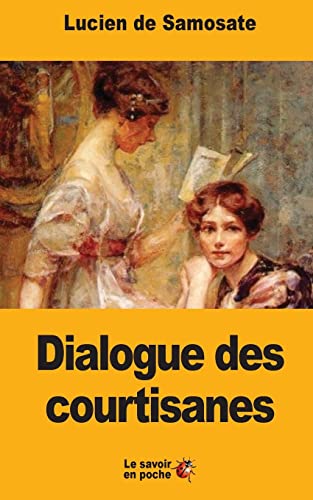 Imagen de archivo de Dialogue des courtisanes (French Edition) a la venta por Lucky's Textbooks