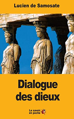 Beispielbild fr Dialogue des dieux (French Edition) zum Verkauf von Lucky's Textbooks