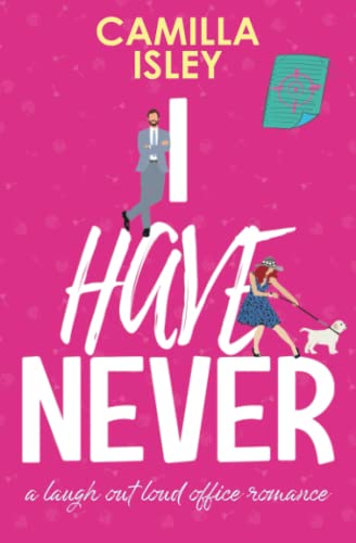 Beispielbild fr I Have Never: A laugh out loud romantic comedy (First Comes Love) zum Verkauf von Your Online Bookstore