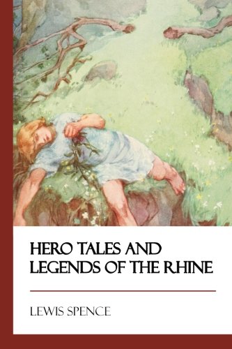 9781546717782: Hero Tales and Legends of the Rhine [Didactic Press Paperbacks]