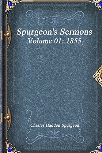 9781546731382: Spurgeon's Sermons Volume 01: 1855