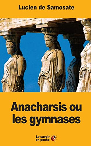 9781546734055: Anacharsis ou les gymnases