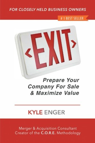 Stock image for Exit: Prepare Your Company For Sale And Maximize Value for sale by Once Upon A Time Books