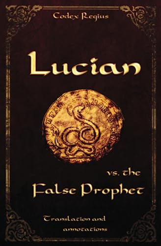 Stock image for Lucian vs. the False Prophet: Translation and annotations for sale by Revaluation Books