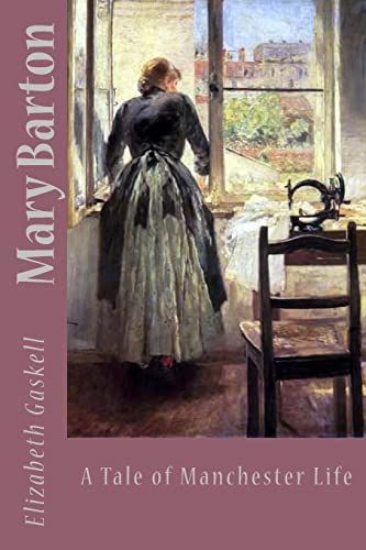 Beispielbild fr Mary Barton: A Tale of Manchester Life zum Verkauf von THE SAINT BOOKSTORE