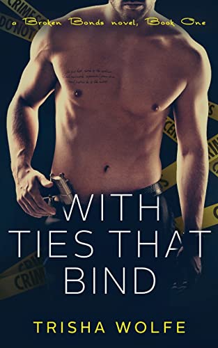 9781546743408: With Ties That Bind: A Broken Bonds Novel, Book One