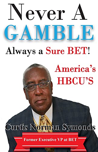 Beispielbild fr Never a GAMBLE.Always a Sure BET: America's HBCU's zum Verkauf von ALLBOOKS1