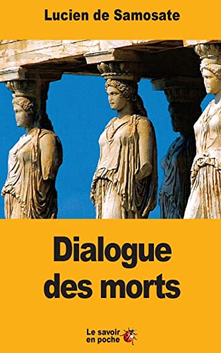 Stock image for Dialogue des morts (French Edition) for sale by Lucky's Textbooks