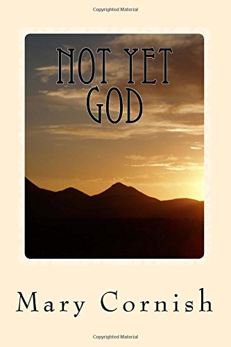 Beispielbild fr Not Yet God: In My Own Words zum Verkauf von Lucky's Textbooks