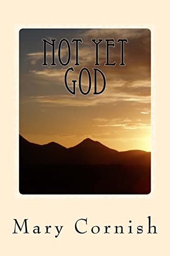 Stock image for Not Yet God: In My Own Words for sale by Lucky's Textbooks