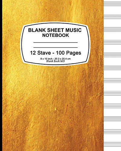 Stock image for Blank Sheet Music Notebook (Golden): 8" x 10" (20.32 x 25.4 cm), 12 Stave,100 Pages, Durable Soft Cover [Soft Cover ] for sale by booksXpress