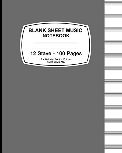 Stock image for Blank Sheet Music Notebook (Gray): 8" x 10" (20.32 x 25.4 cm), 12 Stave,100 Pages, Durable Soft Cover [Soft Cover ] for sale by booksXpress