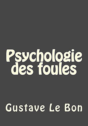 Stock image for Psychologie des foules for sale by THE SAINT BOOKSTORE