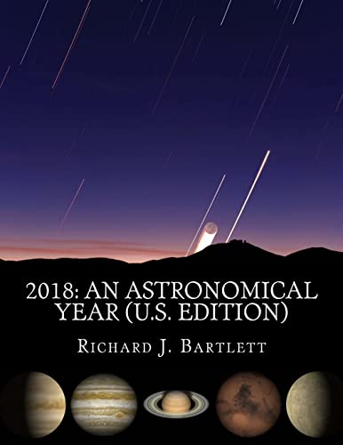 Beispielbild fr 2018 An Astronomical Year (U.S. Edition): A Reference Guide to 365 Nights of Astronomy zum Verkauf von ThriftBooks-Atlanta