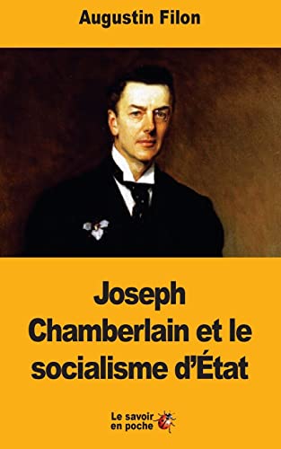 Stock image for Joseph Chamberlain et le socialisme d?tat (French Edition) for sale by Lucky's Textbooks