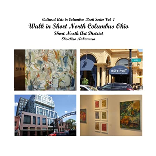 Stock image for Walk in Short North Columbus Ohio: Short North Art District for sale by THE SAINT BOOKSTORE