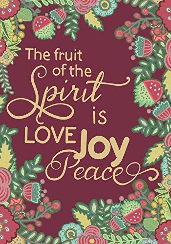 Beispielbild fr The Fruit of the Spirit Is Love, Joy, Peace; Christian Journal : 7 X10 Lined Christian Quote Journal for Writing, Journaling or Prayer zum Verkauf von Better World Books
