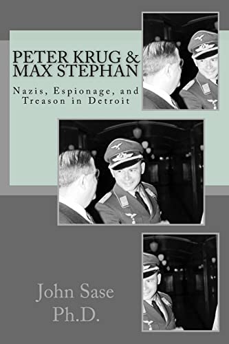 Beispielbild fr Peter Krug & Max Stephan: Nazis, Espionage, and Treason in Detroit zum Verkauf von Save With Sam