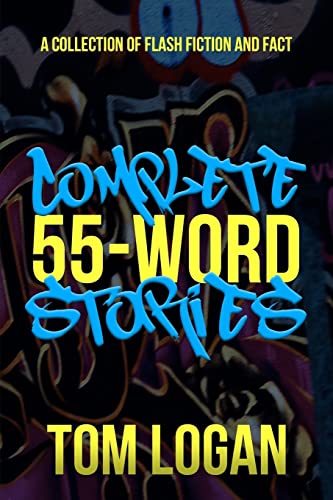 Stock image for Complete 55-Word Stories: A Collection of Flash Fiction and Fact for sale by ThriftBooks-Dallas
