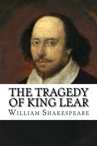 9781546781769: The Tragedy of King Lear