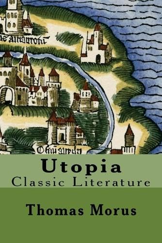 9781546798514: Utopia: Classic Literature