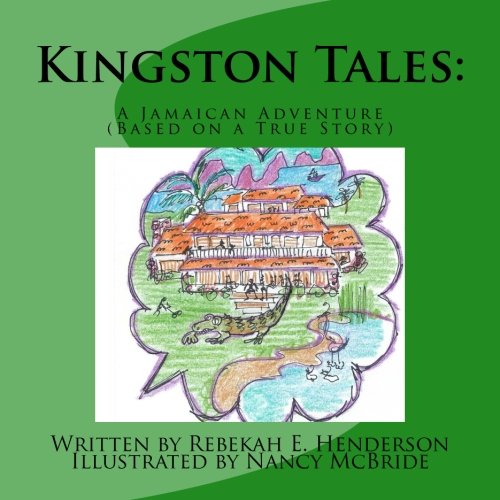 Stock image for Kingston Tales: A Jamaican Adventure Based on a True Story for sale by Revaluation Books