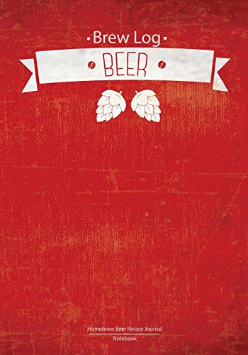 Stock image for Brew Log Book - Homebrew Beer Recipe Journal : Notebook :Red Vivid: (Bottling notes:Tasting notes :Brewing Journal And Logbook) for sale by HPB-Diamond