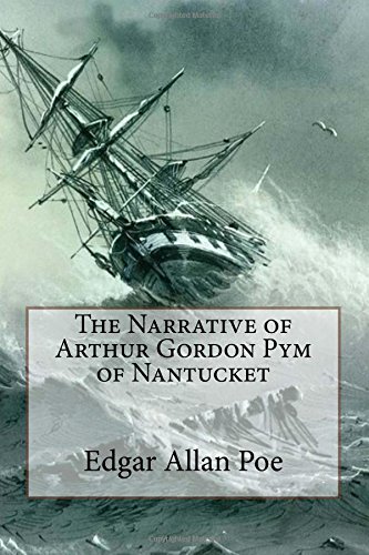 9781546810599: The Narrative of Arthur Gordon Pym of Nantucket